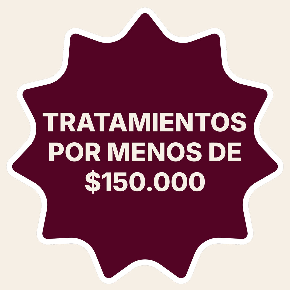 Tratamientos por menos de $150.000